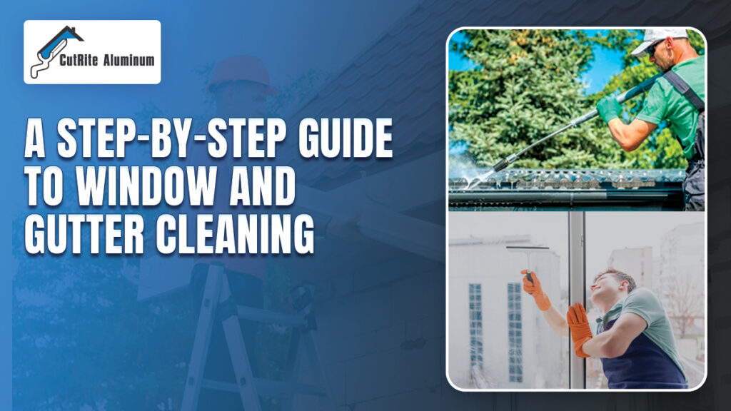 A Step-by-Step Guide to Window and Gutter Cleaning